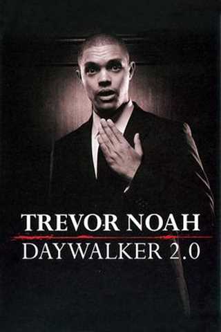 免费在线观看《特雷弗·诺亚：日行者2.0/崔娃Trevor Noah 喜剧专场：重访日行者》