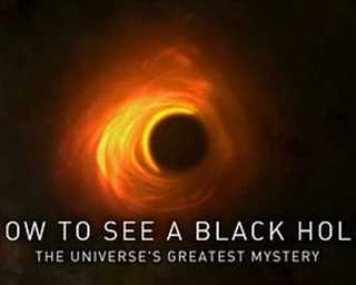 免费在线观看《如何看见黑洞：宇宙的终极秘密》