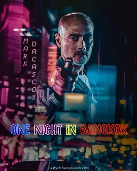 免费在线观看《One Night in Bangkok》