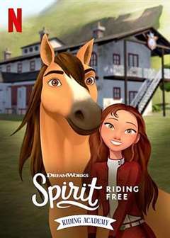 免费在线观看《史比瑞：奔向自由：马术学院 第一季 Spirit Riding Free: Riding Academy Season 1》