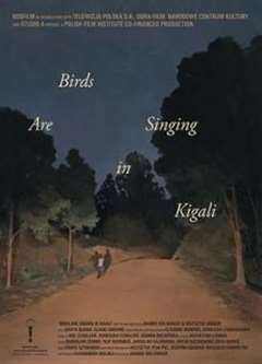 免费在线观看《基加利的鸟儿在歌唱》