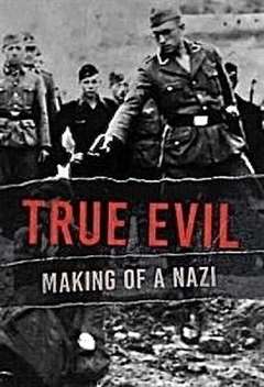 免费在线观看完整版欧美剧《真正的邪恶：纳粹的形成第一季》