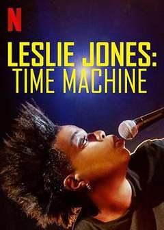 免费在线观看《莱斯莉·琼斯时间机器》