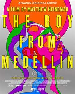 免费在线观看《来自麦德林的男孩 The Boy from Medellín》