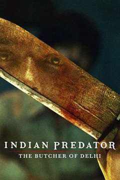 免费在线观看完整版欧美剧《印度连环杀手档案：德里屠夫》