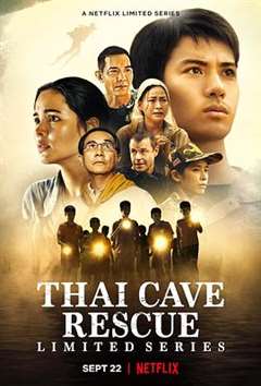 免费在线观看完整版海外剧《泰国洞穴救援事件簿》