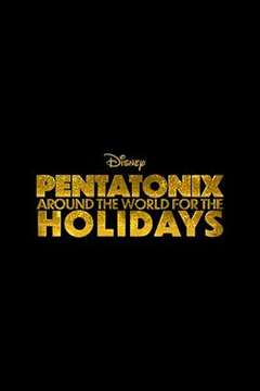 免费在线观看《Pentatonix: Around the World for the Holidays》