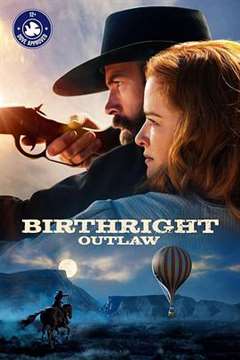 免费在线观看《亡命之徒 Birthright Outlaw》