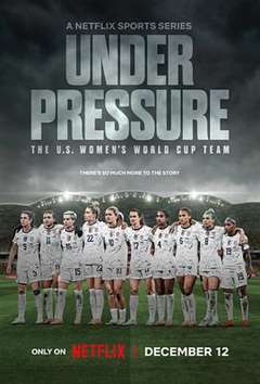 免费在线观看《压力之下：美国女足世界杯队》