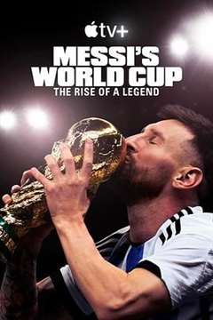 免费在线观看《梅西的世界杯：传奇崛起》