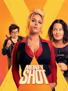 免费在线观看完整版欧美剧《Money Shot》